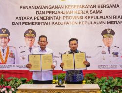 Kepulauan Riau dan Kepulauan Meranti Jalin Kerja Sama Strategis Antar Daerah