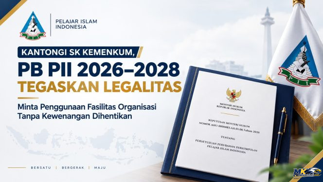 
					Kantongi SK Kemenkum, PB PII 2026–2028 Tegaskan Legalitas dan Minta Penggunaan Fasilitas Organisasi Tanpa Kewenangan Dihentikan