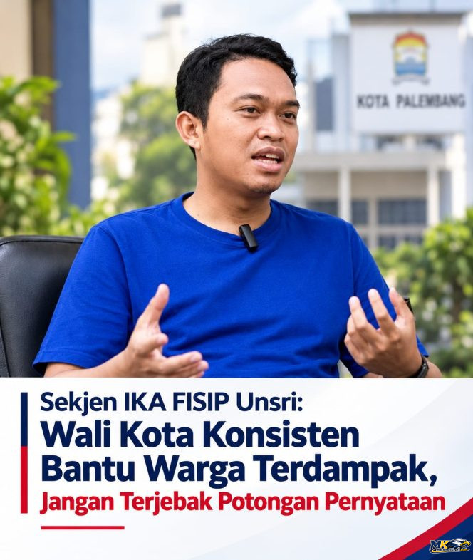 
					Sekjen IKA FISIP Unsri: Wali Kota Konsisten Bantu Warga Terdampak, Jangan Terjebak Potongan Pernyataan